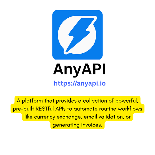 The image displays the AnyAPI logo with a description stating it is a platform offering a collection of powerful, pre-built RESTful APIs to automate routine workflows such as currency exchange, email validation, and invoice generation. (Captioned by AI)