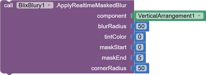 A code block from a visual programming environment calling the ApplyRealtimeMaskedBlur method on the BlixBlury1 component with parameters set for VerticalArrangement1, a blur radius of 50, tint color and mask start at 0, mask end at 5, and a corner radius of 50. (Captioned by AI)