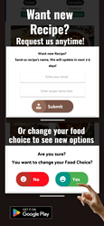 A mobile app screen prompting the user to request a new recipe by submitting a request form or to change their food choice, with options to download the app from Google Play or the App Store. (Captioned by AI)