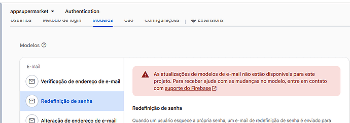 The screenshot shows a Firebase Authentication settings page with a warning message in Portuguese indicating that email model updates are not available for the project and suggesting contacting Firebase support for help. (Captioned by AI)