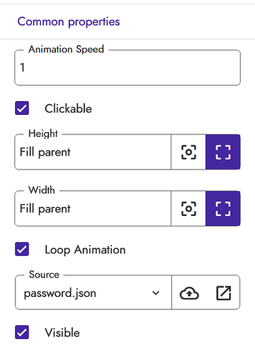 Screenshot of a user interface panel showing common properties settings for animation, including options for animation speed, clickable toggle, height and width set to 'Fill parent', loop animation toggle, source file 'password.json', and visibility toggle. (Captioned by AI)