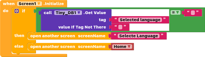 This image shows a block of code from a visual programming environment that checks a stored value for 'Selected language' and opens either the 'Select Language' screen or the 'Home' screen based on that value when Screen1 initializes. (Captioned by AI)