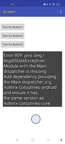 A mobile app screen displaying an error message about a missing Main dispatcher in the 'java.lang.IllegalStateException' along with three buttons labeled 'Text for Button1', 'Text for Button2', and 'Text for Button3'. (Captioned by AI)