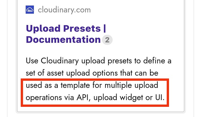 A screenshot from Cloudinary's website showing documentation about upload presets, highlighting text explaining their use as templates for multiple upload operations via API, upload widget, or UI. (Captioned by AI)