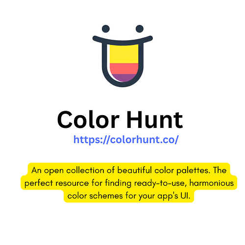 The image shows the logo and URL of Color Hunt, described as an open collection of beautiful color palettes and a perfect resource for finding ready-to-use, harmonious color schemes for app UIs. (Captioned by AI)