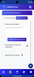 The image shows a mobile app screen titled 'Staffing Tools' with a 'Converters Dashboard' tab open, featuring a 'Boolean Converter' that allows users to paste job descriptions, generate boolean search strings, and displays extracted job titles separated by 'OR.' (Captioned by AI)