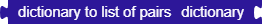 dictionary to list of pairs